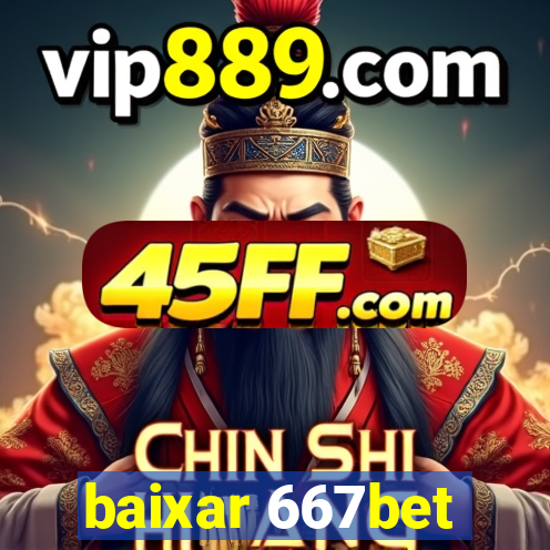 baixar 667bet